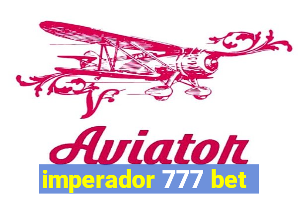 imperador 777 bet